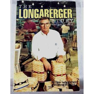 The Longaberger Story and How We Did It  2nd Edition 1988 205 pgs Paperback